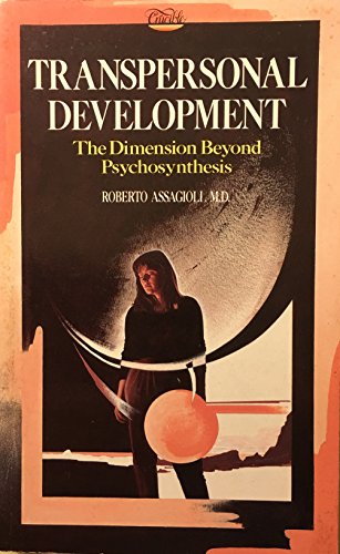 Transpersonal Development: Dimension Beyond Psychosynthesis
