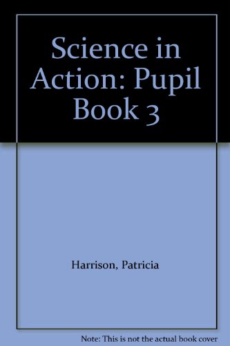 Science in Action: Pupil Book 3