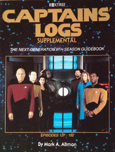 Captains' Logs - Supplemental (The Next Generation 6th Season Guidebook): The Sixth Season Guide Books