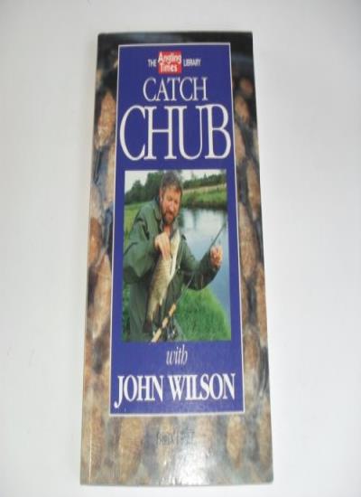 Catch Chub ("Angling Times" Library)
