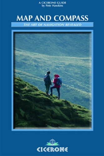 Map and Compass: The Art of Navigation (Cicerone Techniques)