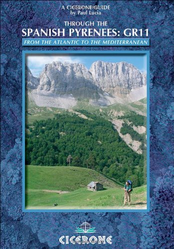 Through the Spanish Pyrenees: GR11 (Cicerone Guide) (Cicerone Guides)