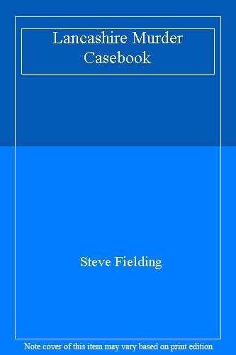 Lancashire Murder Casebook