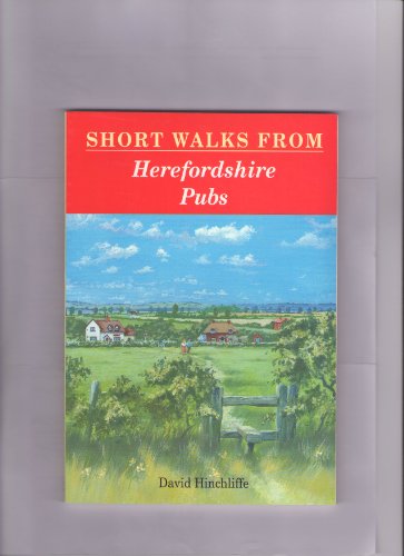 Short Walks from Herefordshire Pubs (Pub Walks S.)