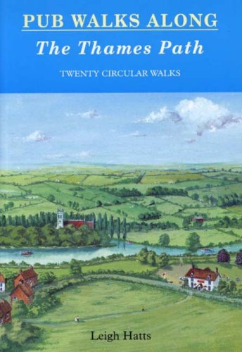Pub Walks Along the Thames Path: Twenty Circular Walks (Pub Walks S.)