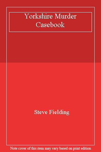 Yorkshire Murder Casebook