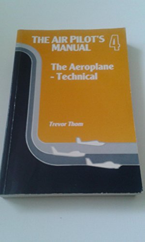 Aeroplane - Technical (v. 4) (The Air Pilot's Manual)
