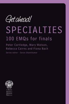 Specialties: 100 EMQs for Finals (Get Ahead!)