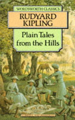 Plain Tales from the Hills (Wordsworth Classics)