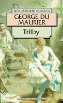 Trilby (Wordsworth Classics)