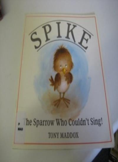 Spike the Sparrow Who Couldn't Sing