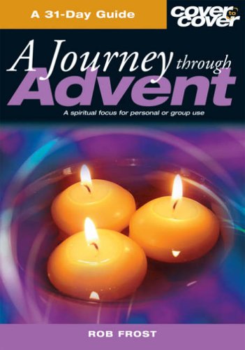 Journey Through Advent (Cover to Cover Advent Guide)