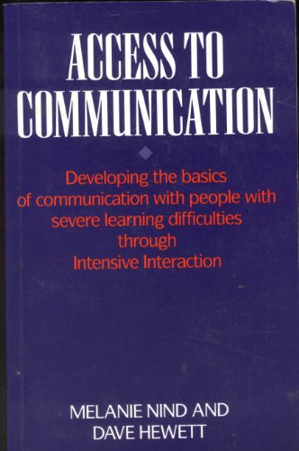 Access to Communication: Developing the Basics of Communication with People with Severe Learning Difficulties Through Intensive Interaction
