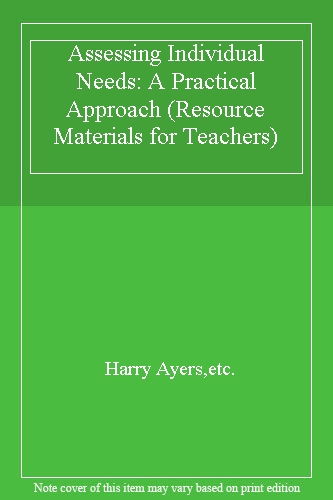 Assessing Individual Needs: A Practical Approach (Resource Materials for Teachers)