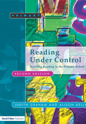 Reading Under Control: Teaching Reading in the Primary School (Roehampton Studies in Education Series)