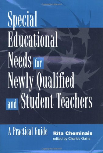 Special Educational Needs for Newly Qualified and Student Teachers: A Practical Guide