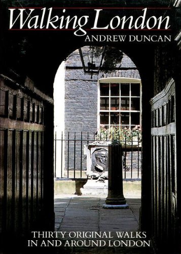 Walking London: Thirty Original Walks in and Around London (Walking S.)