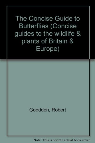 The Concise Guide to Butterflies (Concise guides to the wildlife & plants of Britain & Europe)