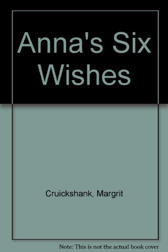 Anna's Six Wishes