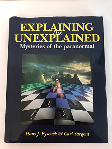Explaining the Unexplained: Mysteries of the Paranormal