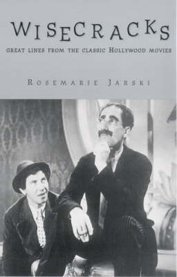 Wisecracks: Great Lines from the Classic Hollywood Era