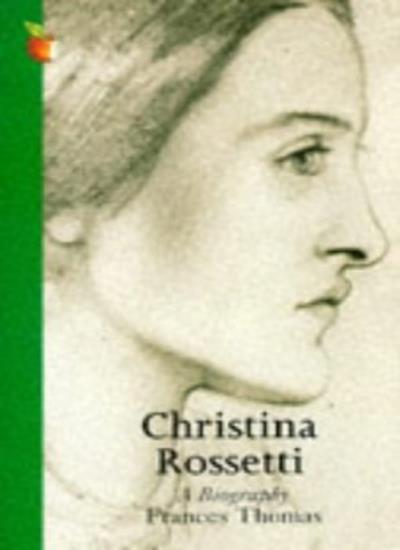 Christina Rossetti: A Biography