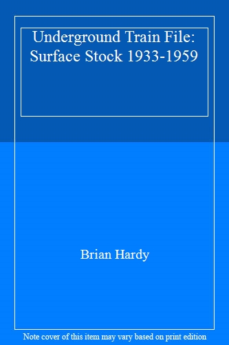Underground Train File: Surface Stock 1933-1959