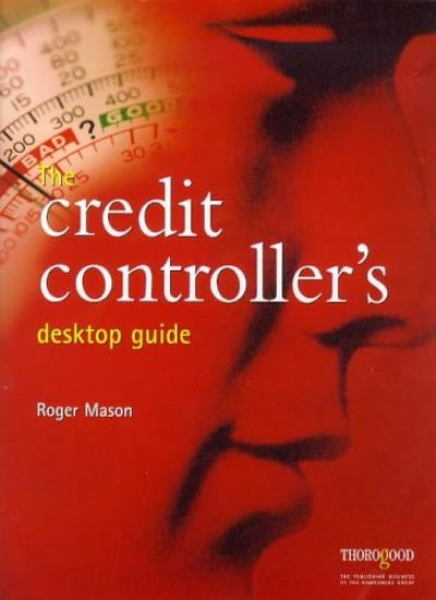 The Credit Controller's Desktop Guide (Desktop Guide S.)