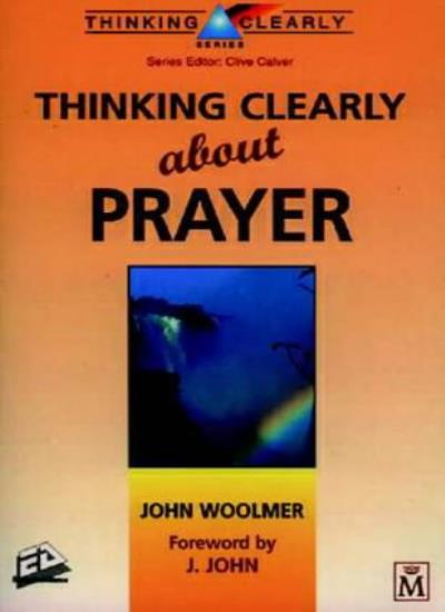 Thinking Clearly About Prayer