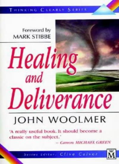 Thinking Clearly About Healing and Deliverance (Thinking Clearly S.)