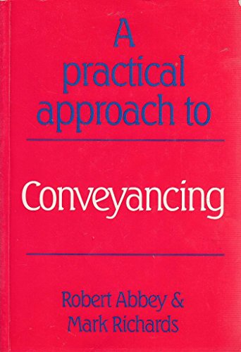 A Practical Approach to Conveyancing (Practical Approach S.)