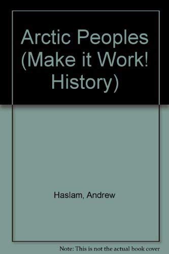 Arctic Peoples (Make it Work! History S.)