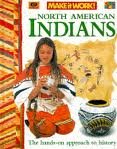 North American Indians (Make it Work! History S.)