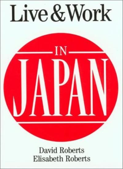 Live and Work in Japan (The Live & Work Series)