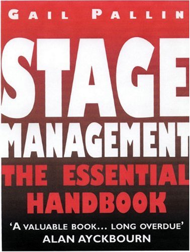 Stage Management: The Essential Handbook