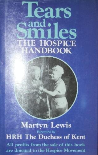 Tears and Smiles: The Hospice Handbook