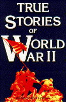 True Stories of World War II