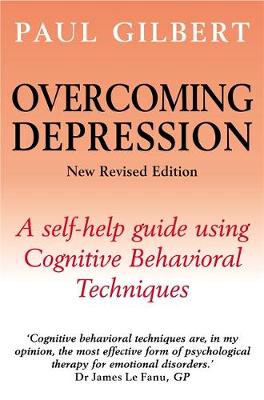Overcoming Depression: A self-help guide using Cognitive Behavioral Techniques