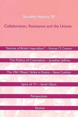 Collaboration, Resistance and the Unions