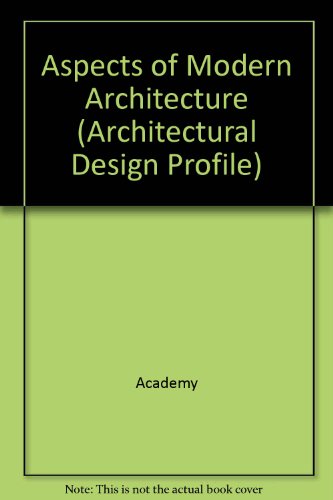 Aspects of Modern Architecture (Architectural Design Profile)