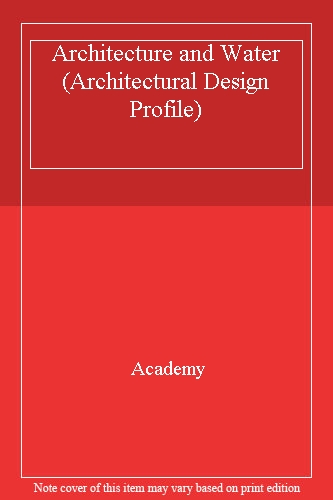 Architecture and Water (Architectural Design Profile)