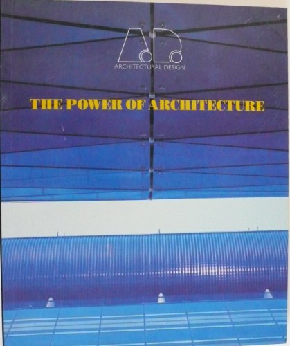 The Power of Architecture (Architectural Design Profile)