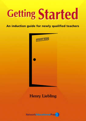 Getting Started: An Induction Guide for Newly Qualified Teachers: No. 14 (School Effectiveness S.)