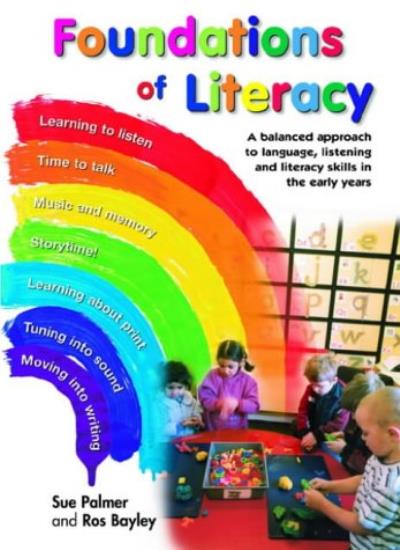 Foundations of Literacy: A Balanced Approach to Language, Listening and Literacy Skills in the Early Years (Literacy Collection S.)