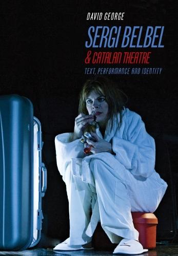 Sergi Belbel and Catalan Theatre