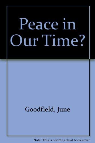 PEACE IN OUR TIME