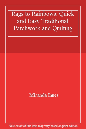 RAGS TO RAINBOWS (QUILTS)