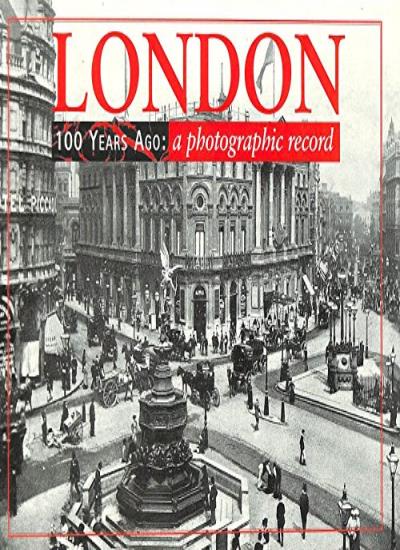 London 100 Years Ago