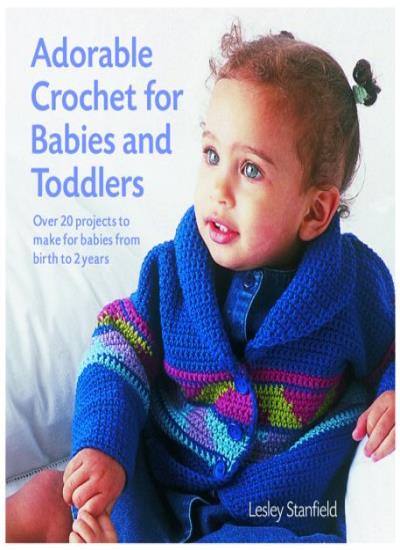 Adorable Crochet for Babies and Toddlers
