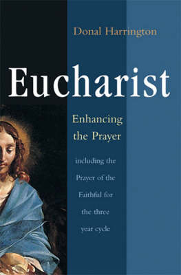 Eucharist: Enhancing the Prayer